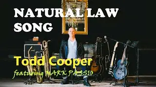 NATURAL LAW SONG - Todd Cooper (feat. Mark Passio)