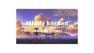 Młody korden - Lewa do prawej (nightcore)