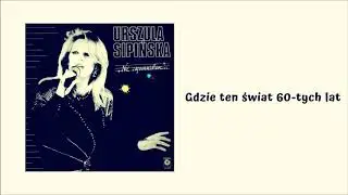 Urszula Sipińska - Gdzie ten świat 60-tych lat [Official Audio]