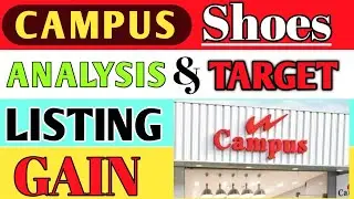 campus ipo | COMPLETE DETAILS | campus shoes ipo | ANALYSIS AND LISTING GAIN