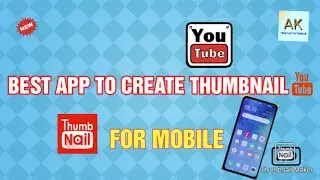 Best app for creating youtube thumbnail|AK