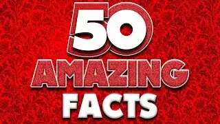 50 AMAZING Facts to Blow Your Mind! 92