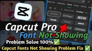 Capcut Font Not Showing | Capcut Font Not Showing Problem | Capcut Font Fixed ✅