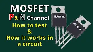MOSFET P and N Channel How to test and How it works