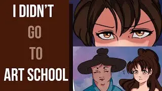WHY YOU SHOULD CONSIDER GOING TO ART SCHOOL | From Someone Who Didn't Go