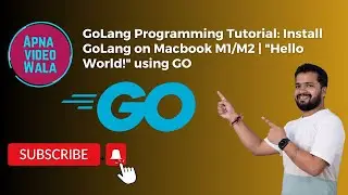 GoLang Programming Tutorial: Install GoLang on Macbook M1/M2 | 