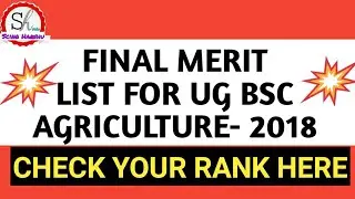 FINAL MERIT LIST FOR BSC AGRI UG 2018|| CHECK YOUR RANK||