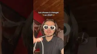 Les choses à changer en 2024