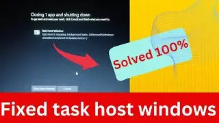 Fixed Task host is stopping background tasks (\Microsoft\windows).2023