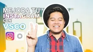 IMPROVE YOUR INSTAGRAM WITH VSCOCAM - Myke