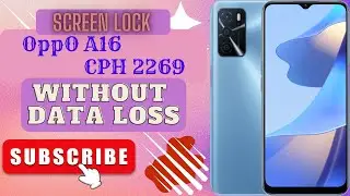 OPPO A16 CPH2269  Screen Lock Remove Without Data Loss