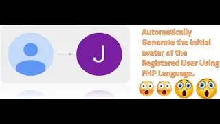 🔴 LIVE --  Automatically Generate the initial avatar of the Registered User Using PHP Language.😲😲