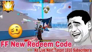 FF New Redeem Code Video Ke Liye Target🎯1810 Subscriber