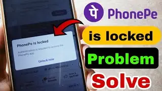 Phonepe ko unblock kaise kare | Phone pe is locked problem | phonepe ka lock bhul gaye to kya karen