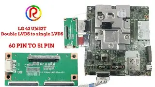 LG 43 UJ632T Double LVDS to single LVDS 60 PIN TO 51 PIN 