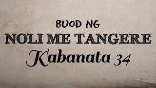 Noli Me Tangere - Kabanata 34 (Buod)