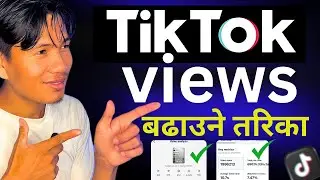 TikTok Ma Video Viral Garaune Naya Tarika 100% Working / How To Grow on TikTok In 2025