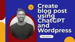 AI Magic: Create a blog post using ChatGPT within minutes