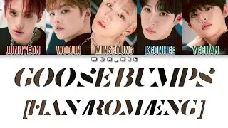 Goosebumps By TIOT (Colour Coded Lyrics) [Han/Rom/Eng]