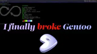 I finally broke my Gentoo install (after a year)