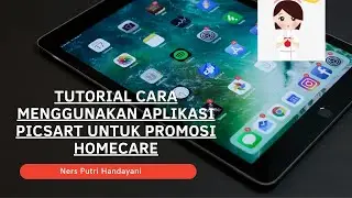 Tutorial cara menggunakan aplikasi Picsart untuk promosi Homecare
