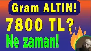 Can a gram of gold be worth 7800 Turkish Liras?