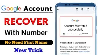 Phone Number Se Gmail Account Recover Kaise Kare||How To Recover Gmail Account With Phone Number