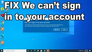 How to fix We can't sign in to your account in Windows 10