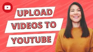 How to upload videos on YouTube (2020)