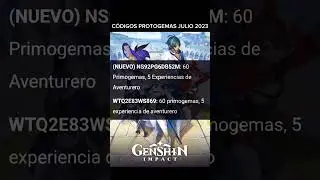 CÓDIGOS GENSHIN IMPACT JULIO 2023 