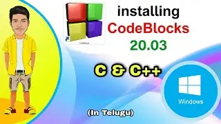 How to Install CodeBlocks IDE with MinGW  in Windows 10 | Installing Code Blocks in Windows