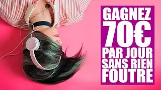 GAGNEZ 70€ PAR JOUR SANS RIEN FOUTRE