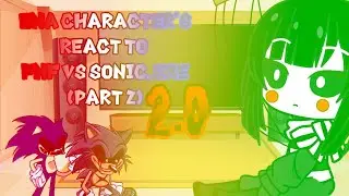 Ena Character's React To FNF Vs Sonic.exe 2.0 (Part 2) (Ena Gacha Club Animation)