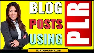 How To Turn PLR Content into Blog Posts | How To Rebrand PLR Products | Ways To Use PLR Content