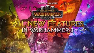 New Features in Total War Warhammer 3
