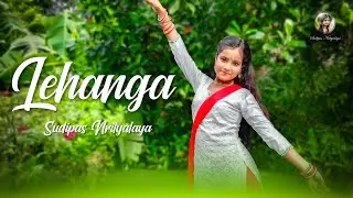 Lehanga  Female Version Dance Cover || Jass Manak || Vishakha Mahore || Sudipas Nrityalaya