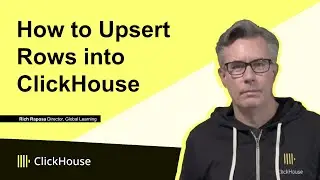 How to Upsert Rows into ClickHouse