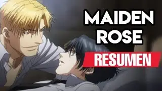 🏳‍🌈 MAIDEN ROSE 🏳‍🌈 {Resumen} | Lady Ozora