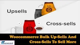 WooCommerce Bulk Up-Sells And Cross-Sells Plugin To Sell More