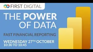 Fast Financial Reporting - First Digital's Power of Data Week