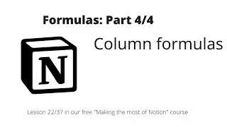 Making the most of Notion: Formulas: Column formulas