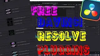 How to install and get a bunch of free pluggins for davinci resolve 17