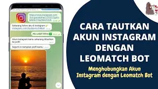 CARA Menghubungkan Akun Instagram dengan Leomatch Bot | Tautkan Akun Instagram dengan Leomatch Bot
