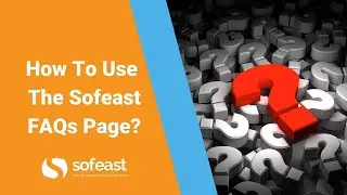 How To Use The Sofeast FAQs Page