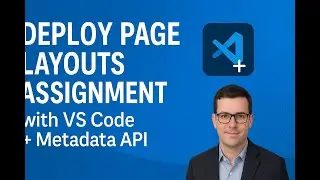 Deploy Page Layout Assignment Using VS Code In Salesforce
