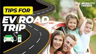 EV Road Trip Tips 101: Essential Tips for a Electric Vehicle Road Trip | EV Trip Planner