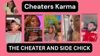 The Karma of Cheaters and Side Chicks: What Goes Around Comes Around.  SUBSCRIBE SUBSCRIBE ❤️