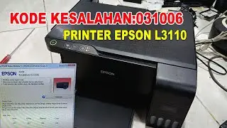 ERROR CODE 031006 EPSON L3110 PRINTER