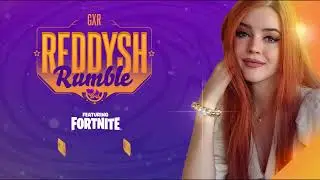$25,000 Reddysh Rumble featuring Fortnite!