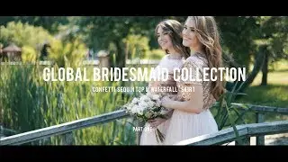 Confetti Sequin Top & Waterfall tulle Skirt - Global Bridesmaid Collection (Part One)